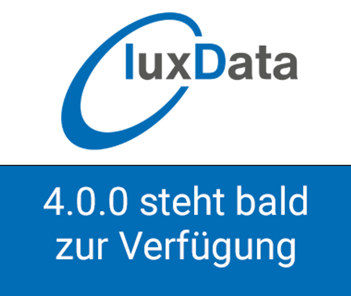 luxData 4.0.0 steht in den Startlöchern 